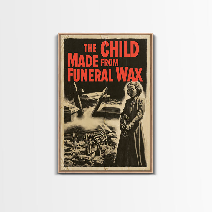 The Child Made From Funeral Wax, English Language Horror Movie Poster, 1950s Creature-Feature One-Sheet Inspired Art, Gothic Cinema Wall Art