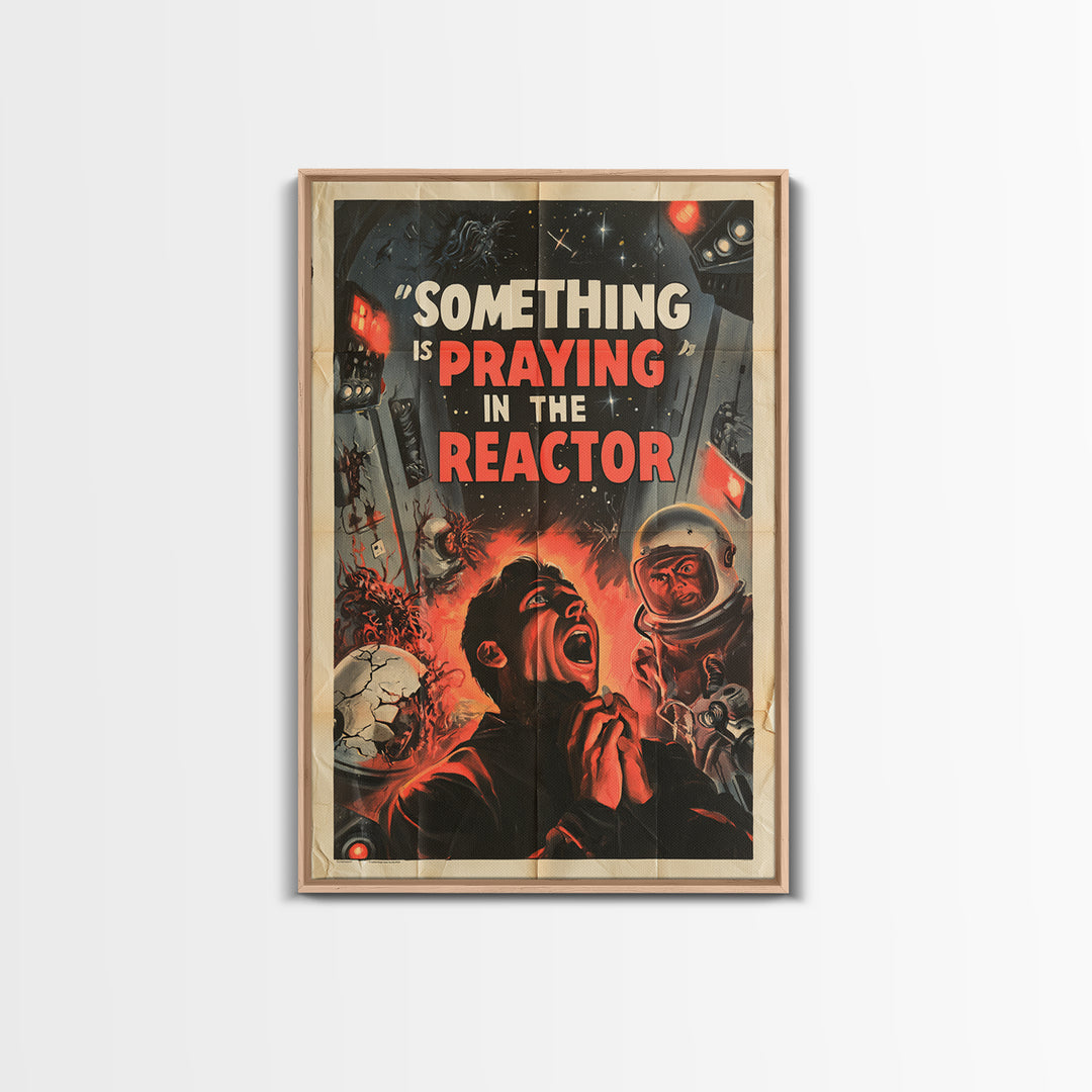 Something Is Praying In The Reactor, English Language Horror Movie Poster, 1950s Creature-Feature One-Sheet Inspired Art, Horror Wall Decor