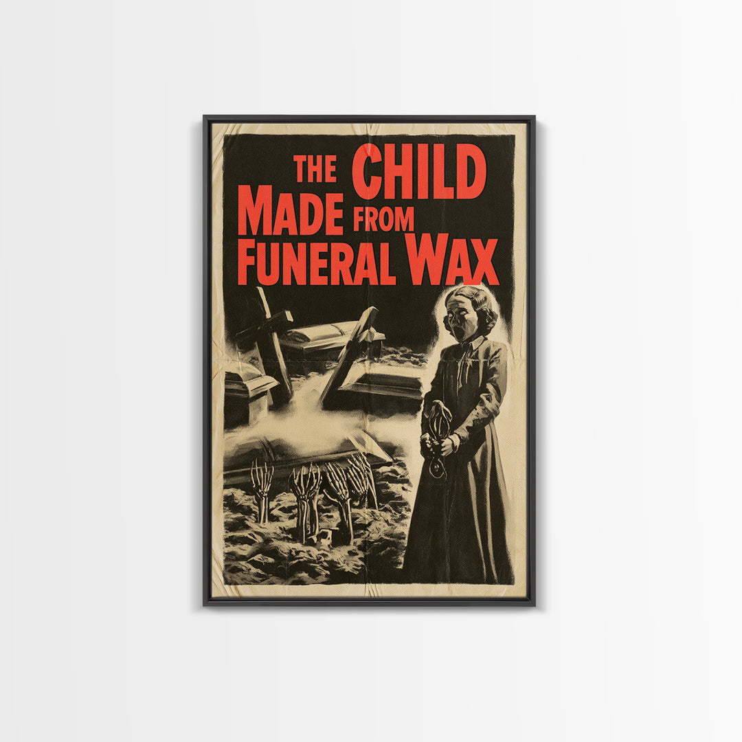 The Child Made From Funeral Wax, English Language Horror Movie Poster, 1950s Creature-Feature One-Sheet Inspired Art, Gothic Cinema Wall Art