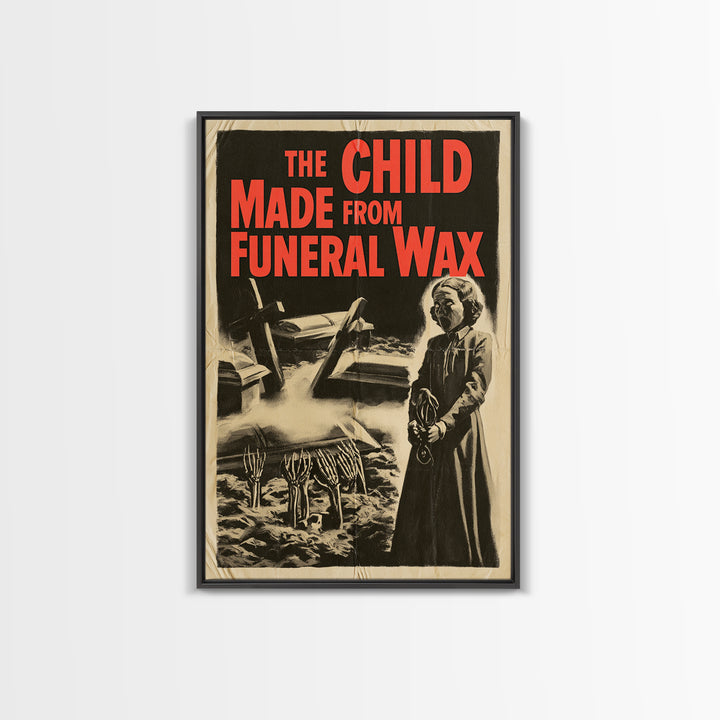 The Child Made From Funeral Wax, English Language Horror Movie Poster, 1950s Creature-Feature One-Sheet Inspired Art, Gothic Cinema Wall Art