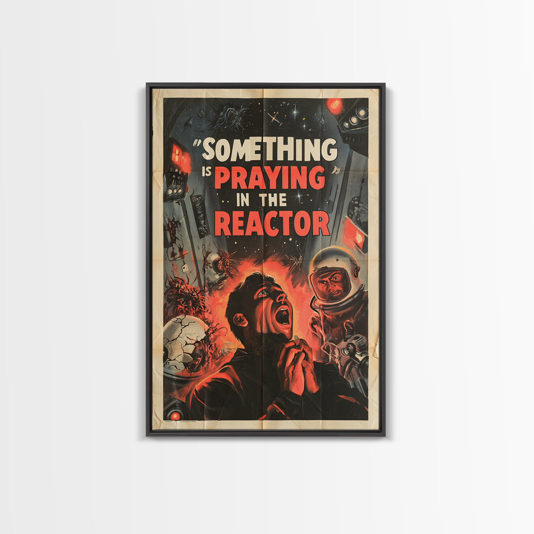 Something Is Praying In The Reactor, English Language Horror Movie Poster, 1950s Creature-Feature One-Sheet Inspired Art, Horror Wall Decor