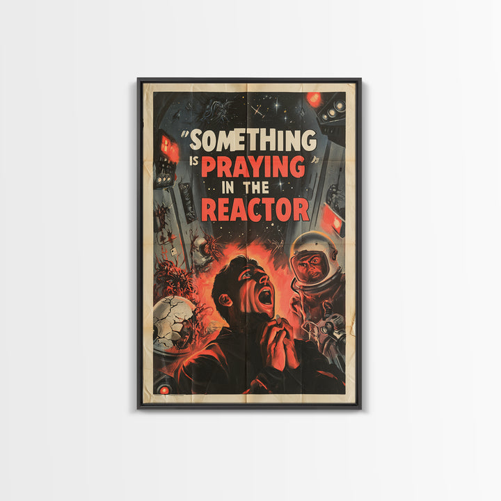 Something Is Praying In The Reactor, English Language Horror Movie Poster, 1950s Creature-Feature One-Sheet Inspired Art, Horror Wall Decor