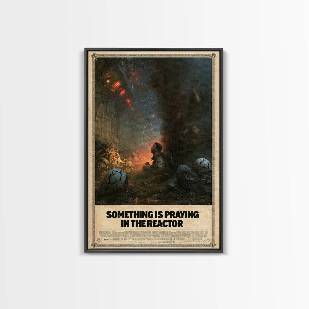 Something Is Praying In The Reactor, English Language Horror Movie Poster, Dark Romantic Horror Art, Classic Monster Poster, Canvas Print