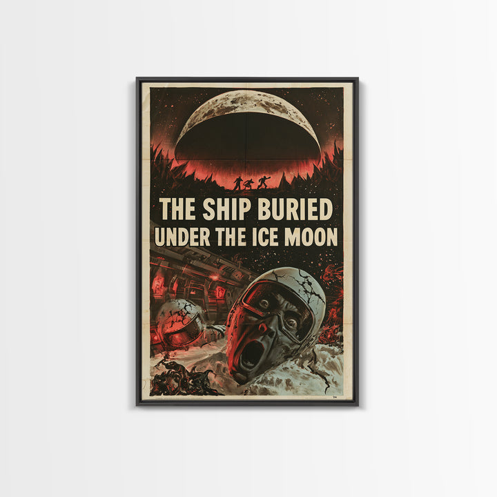 The Ship Buried Under The Ice Moon, English Language Horror Movie Poster, 1950s Creature-Feature One-Sheet Inspired Art, Framed Canvas Print