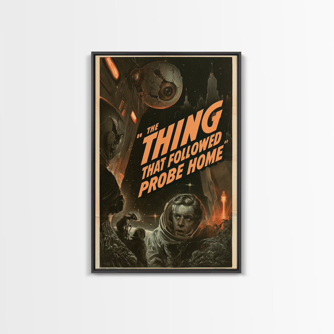 The Thing That Followed The Probe Home, English Language Horror Movie Poster, 1930s Horror Art, Classic Monster Poster, Canvas Print