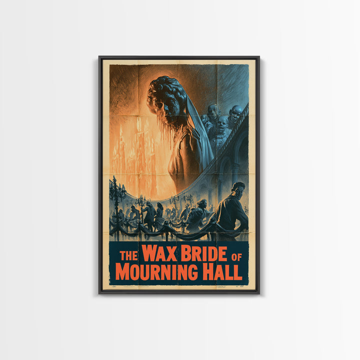 The Wax Bride Of Mourning Hall, English Language Horror Movie Poster, 1950s Horror Art, Classic Monster Poster, Framed Canvas Print