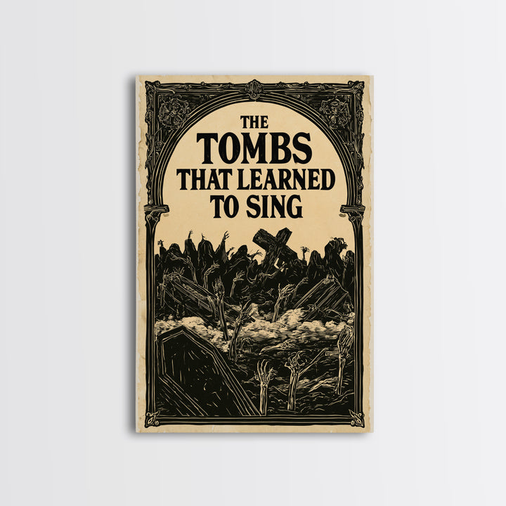 The Tombs That Learned To Sing, English Language Horror Movie Poster, Decadent Line Art, Gothic Cinema Wall Art