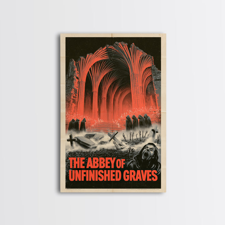 The Abbey Of Unfinished Graves, English Language Horror Movie Poster, 1950s Creature-Feature One-Sheet Inspired Art, Gothic Cinema Wall Art