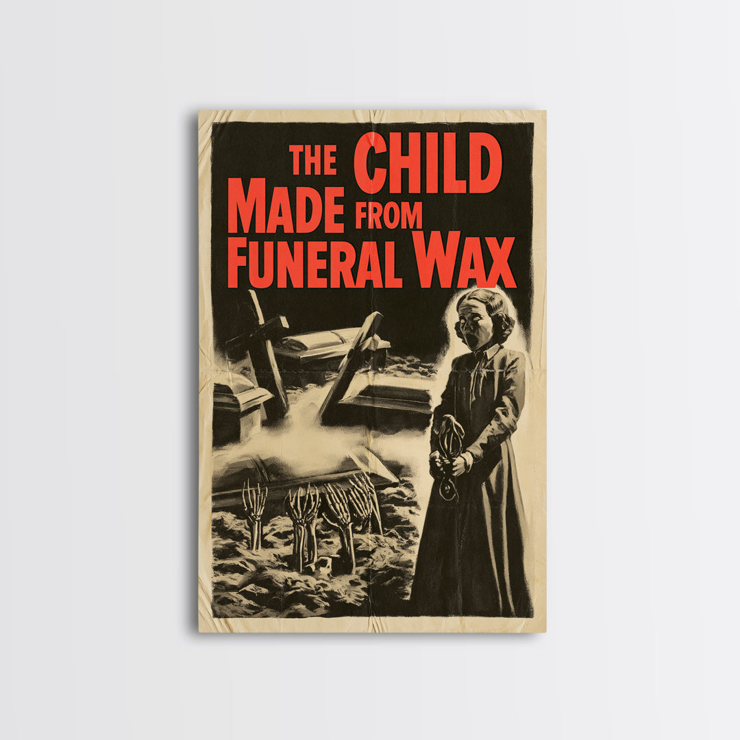 The Child Made From Funeral Wax, English Language Horror Movie Poster, 1950s Creature-Feature One-Sheet Inspired Art, Gothic Cinema Wall Art