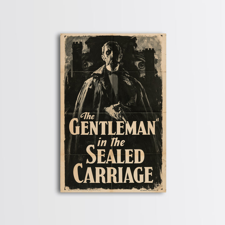 The Gentleman In The Sealed Carriage, English Language Horror Movie Poster, 1930s Horror Art, Gothic Cinema Wall Art, Canvas Print