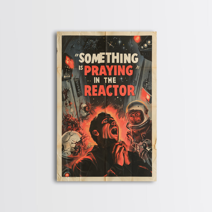Something Is Praying In The Reactor, English Language Horror Movie Poster, 1950s Creature-Feature One-Sheet Inspired Art, Horror Wall Decor