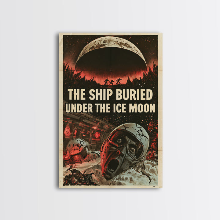 The Ship Buried Under The Ice Moon, English Language Horror Movie Poster, 1950s Creature-Feature One-Sheet Inspired Art, Framed Canvas Print