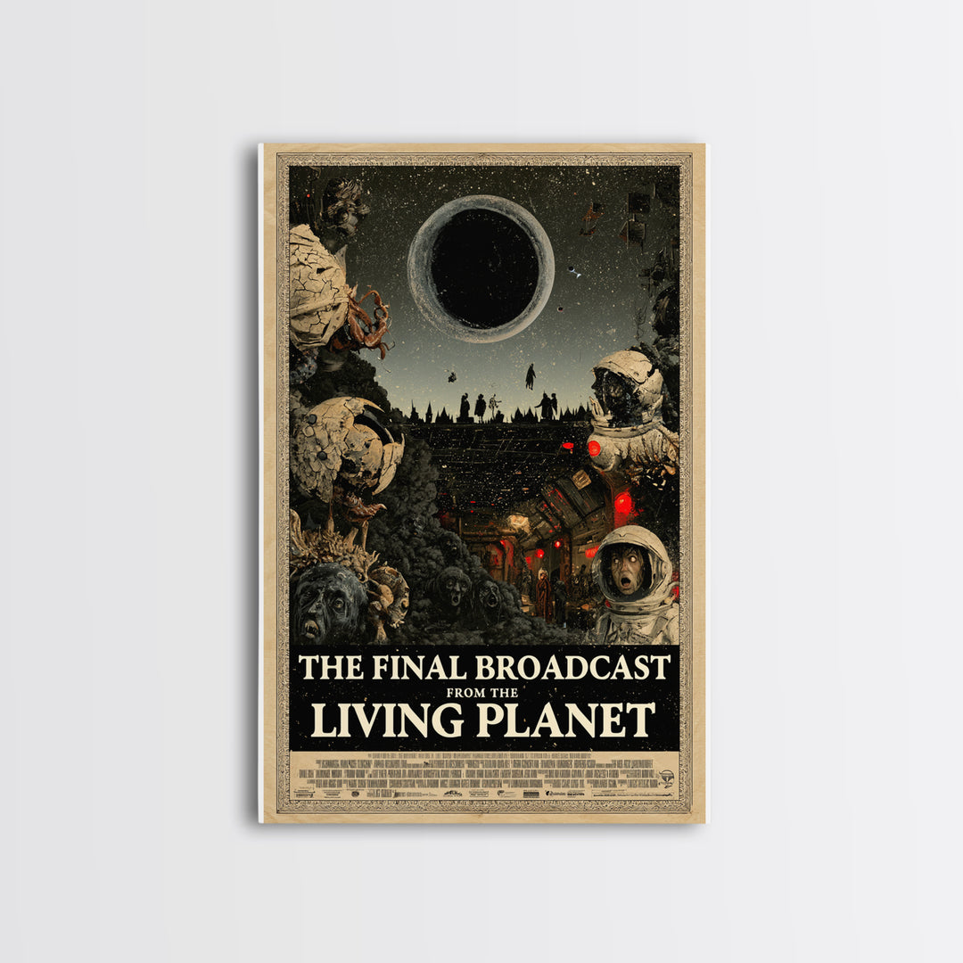 The Final Broadcast From The Living Planet, English Language Horror Movie Poster, Dark Romantic Horror Art, Classic Monster Poster