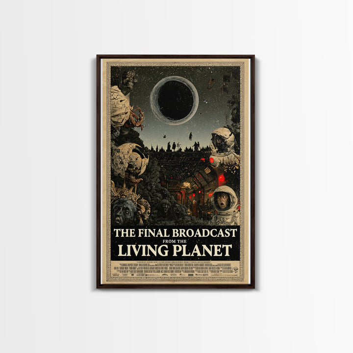 The Final Broadcast From The Living Planet, English Language Horror Movie Poster, Dark Romantic Horror Art, Classic Monster Poster