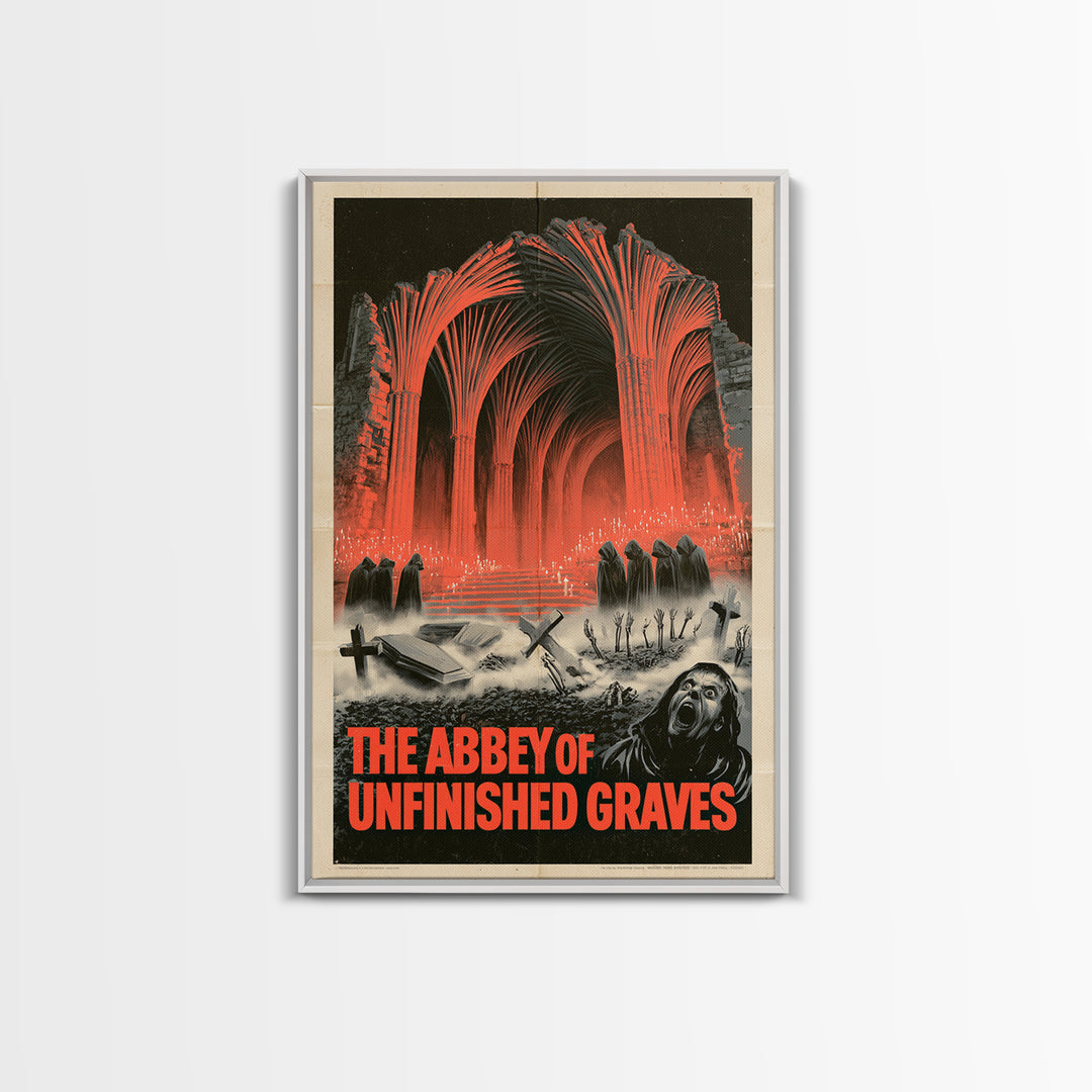 The Abbey Of Unfinished Graves, English Language Horror Movie Poster, 1950s Creature-Feature One-Sheet Inspired Art, Gothic Cinema Wall Art