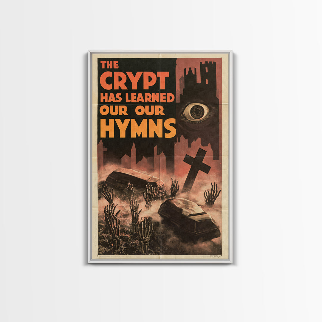 The Crypt Has Learned Our Hymns, English Language Horror Movie Poster, 1930s Horror Art, Classic Monster Poster, Framed Canvas Print