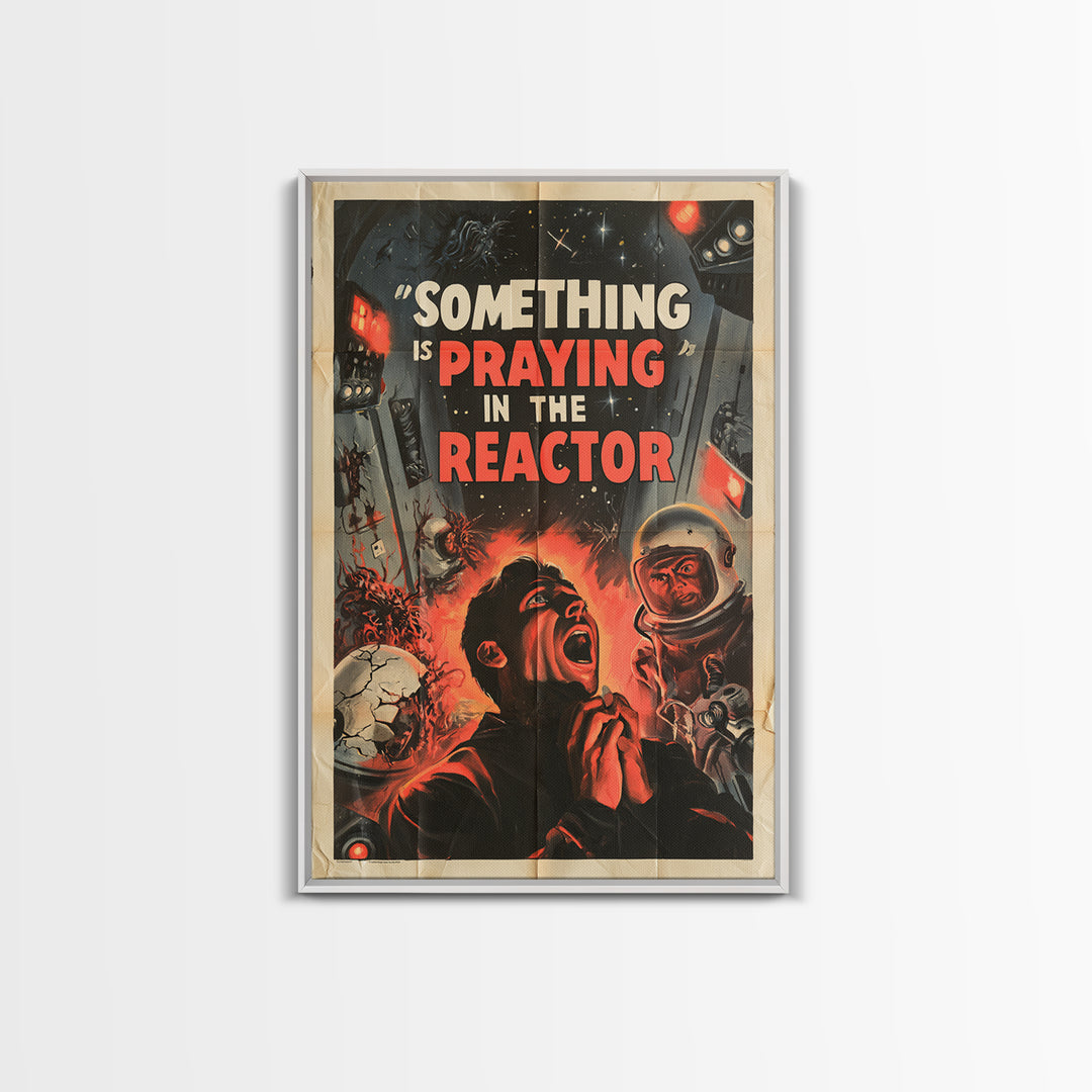 Something Is Praying In The Reactor, English Language Horror Movie Poster, 1950s Creature-Feature One-Sheet Inspired Art, Horror Wall Decor