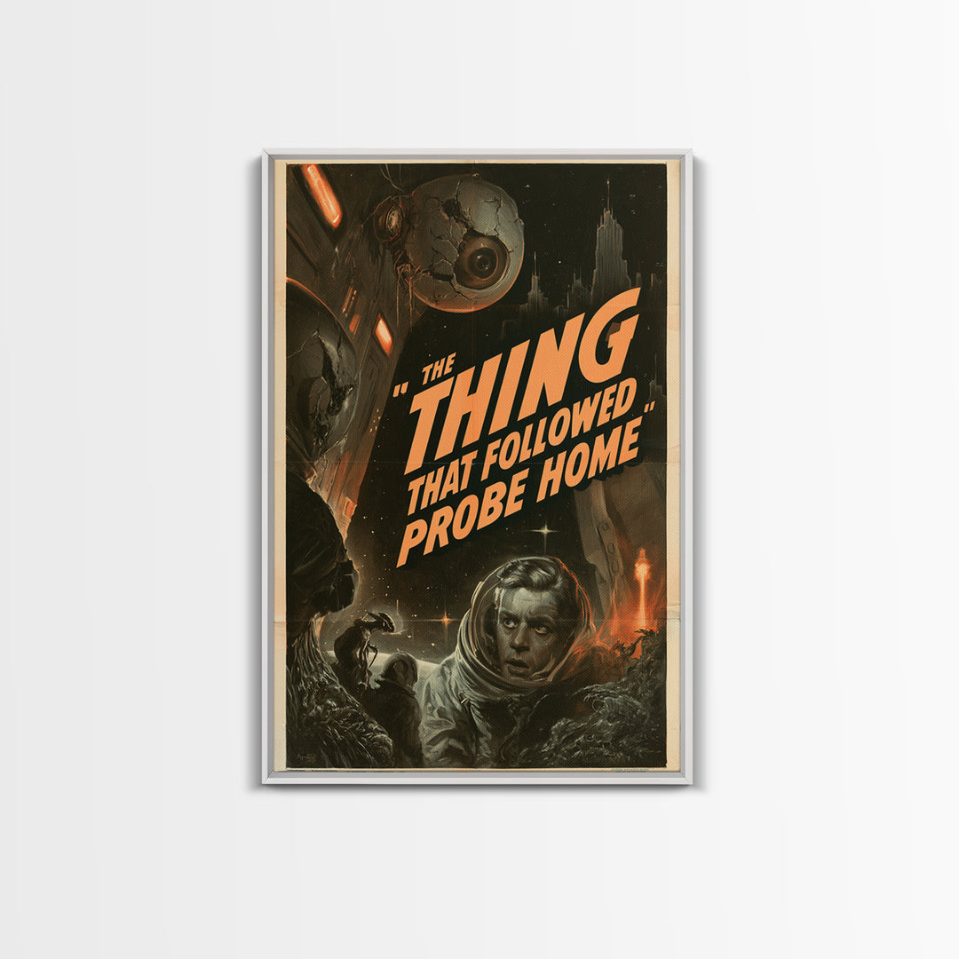 The Thing That Followed The Probe Home, English Language Horror Movie Poster, 1930s Horror Art, Classic Monster Poster, Canvas Print