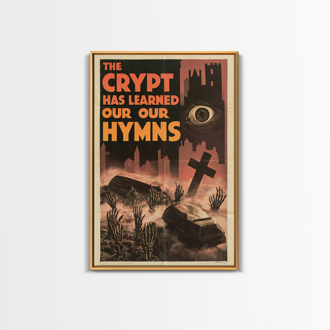 The Crypt Has Learned Our Hymns, English Language Horror Movie Poster, 1930s Horror Art, Classic Monster Poster, Framed Canvas Print