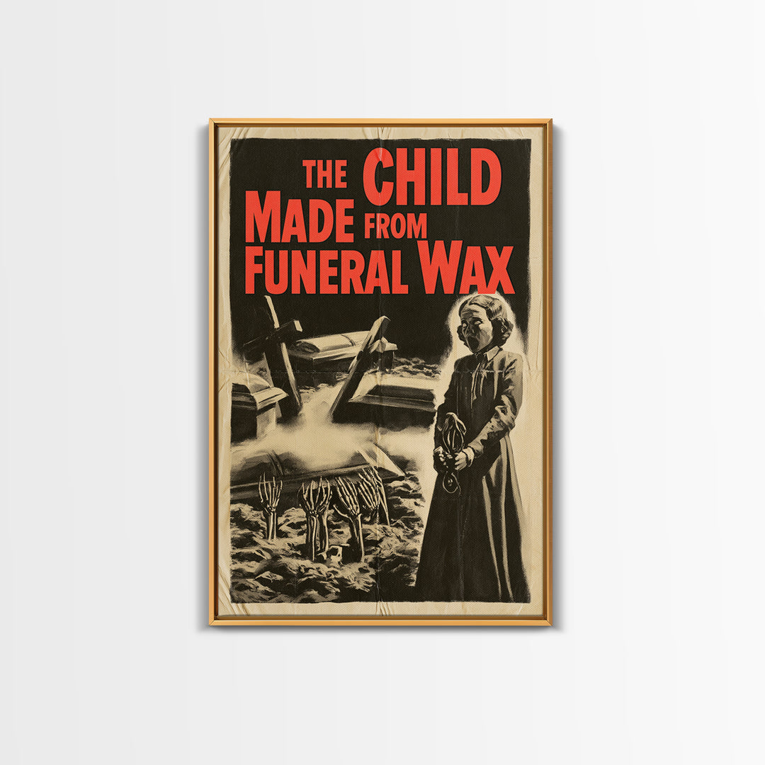 The Child Made From Funeral Wax, English Language Horror Movie Poster, 1950s Creature-Feature One-Sheet Inspired Art, Gothic Cinema Wall Art