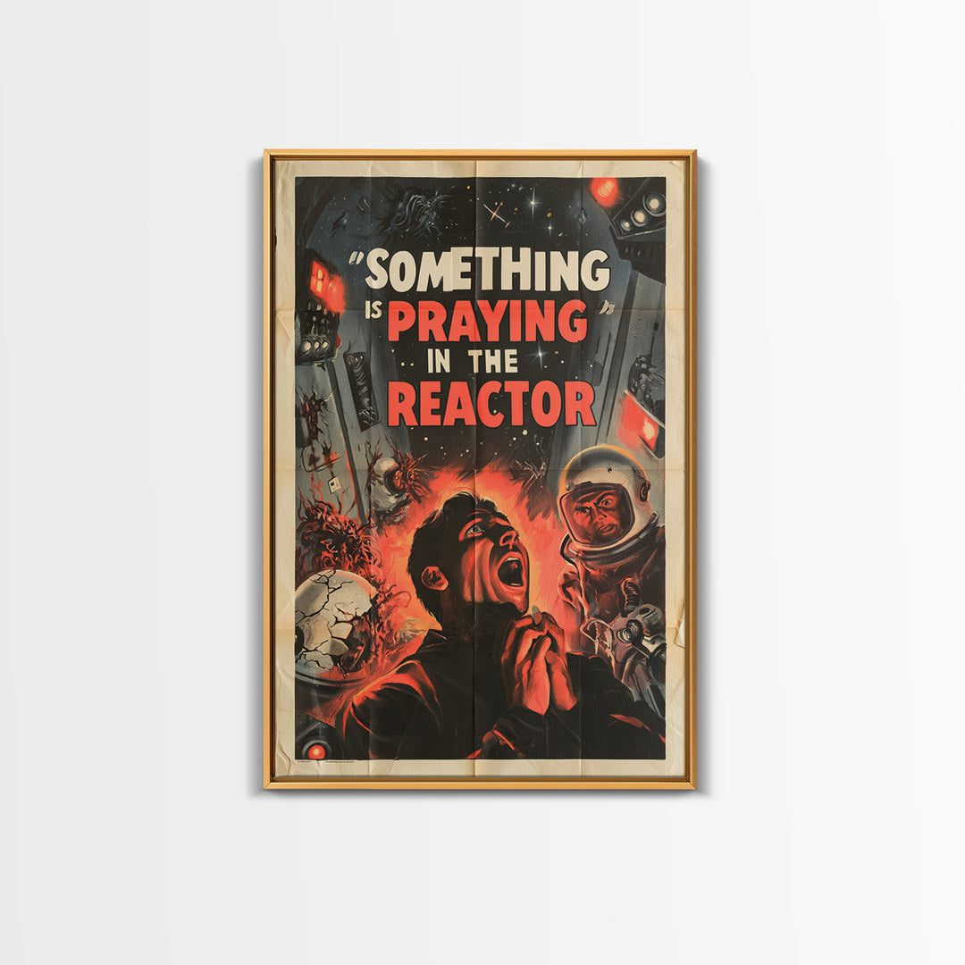 Something Is Praying In The Reactor, English Language Horror Movie Poster, 1950s Creature-Feature One-Sheet Inspired Art, Horror Wall Decor