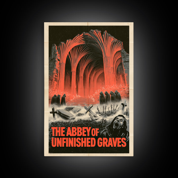 The Abbey Of Unfinished Graves, English Language Horror Movie Poster, 1950s Creature-Feature One-Sheet Inspired Art, Gothic Cinema Wall Art