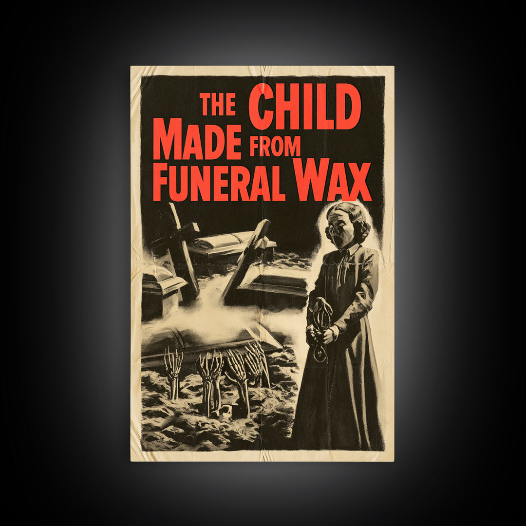 The Child Made From Funeral Wax, English Language Horror Movie Poster, 1950s Creature-Feature One-Sheet Inspired Art, Gothic Cinema Wall Art