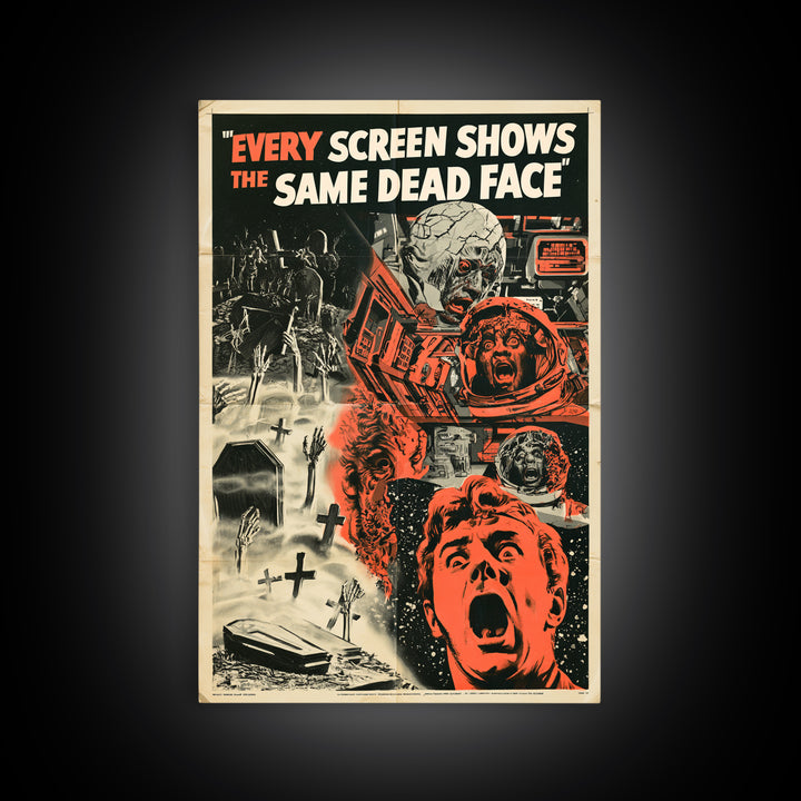 Every Screen Shows The Same Dead Face, English Language Horror Movie Poster, 1950s Creature-Feature One-Sheet Inspired Art, Horror Wall Art