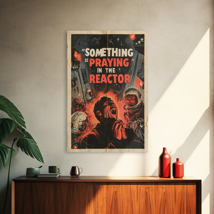 Something Is Praying In The Reactor, English Language Horror Movie Poster, 1950s Creature-Feature One-Sheet Inspired Art, Horror Wall Decor
