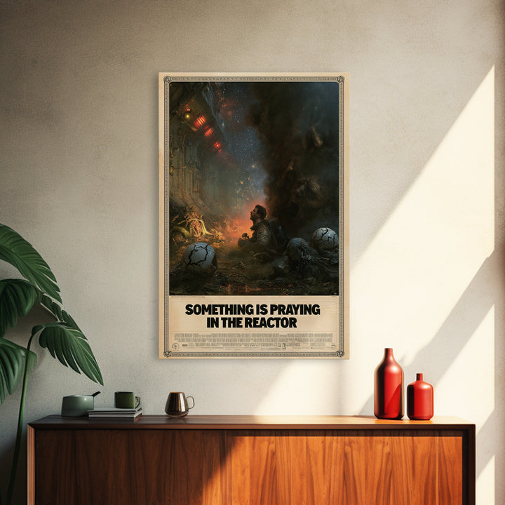Something Is Praying In The Reactor, English Language Horror Movie Poster, Dark Romantic Horror Art, Classic Monster Poster, Canvas Print