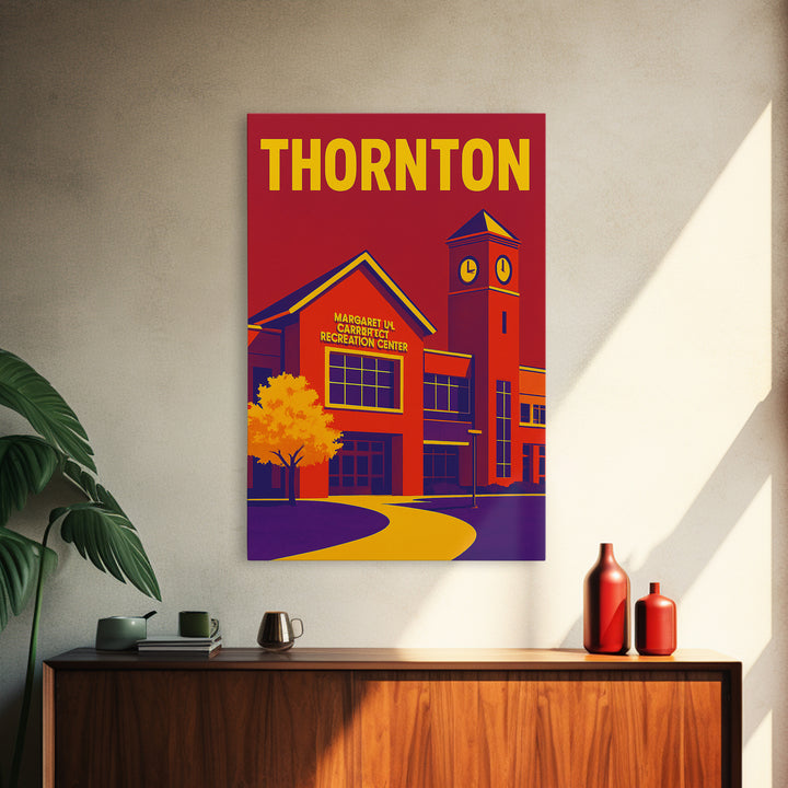 Thornton Travel Poster, Canvas Print, Vibrant Retro Travel Art, Thornton Poster Print, Travel Poster Art, Home Office Decor, City Poster